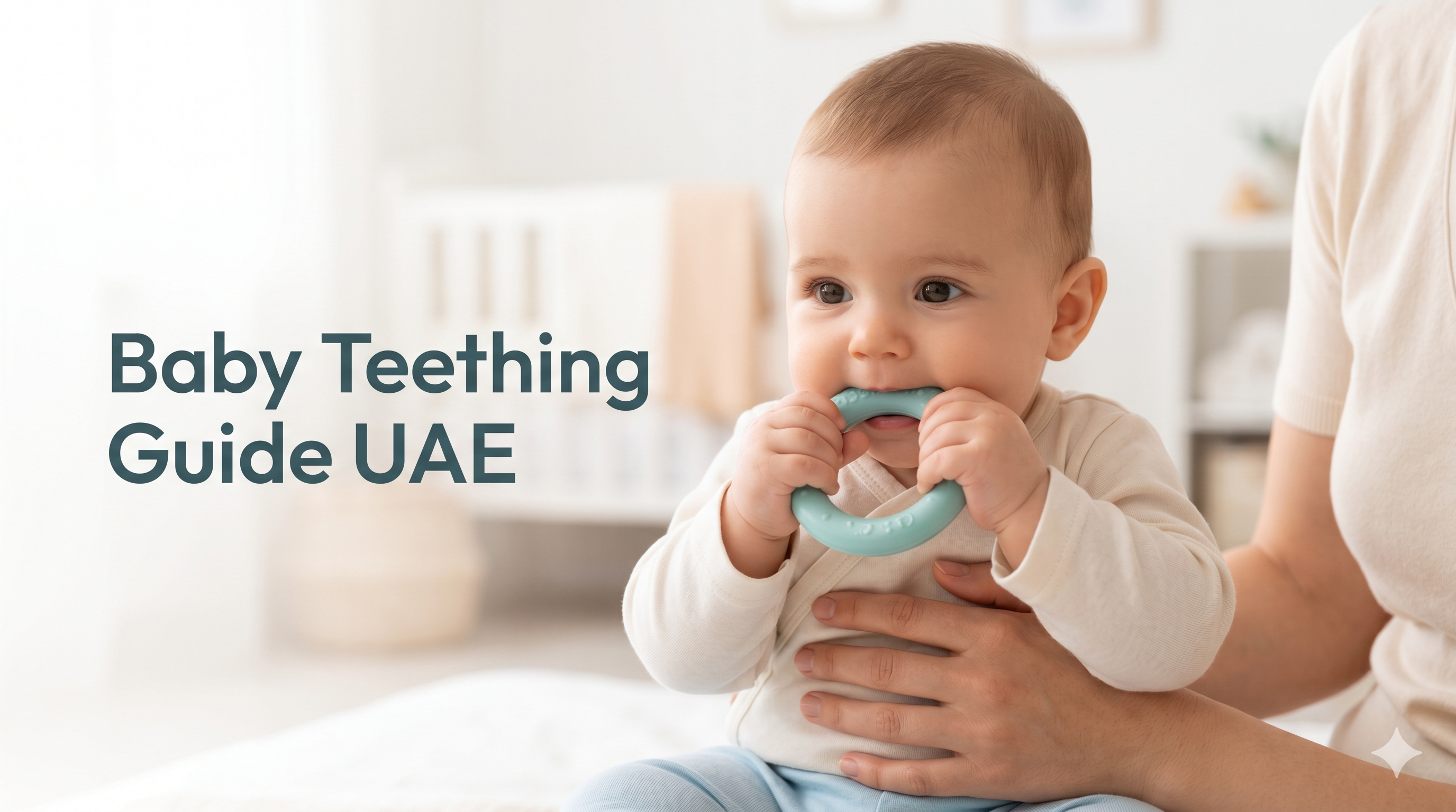 Baby Teething in UAE — Natural Remedies, Gels & What Really Works